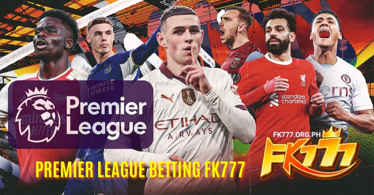 Premier League Betting at FK777