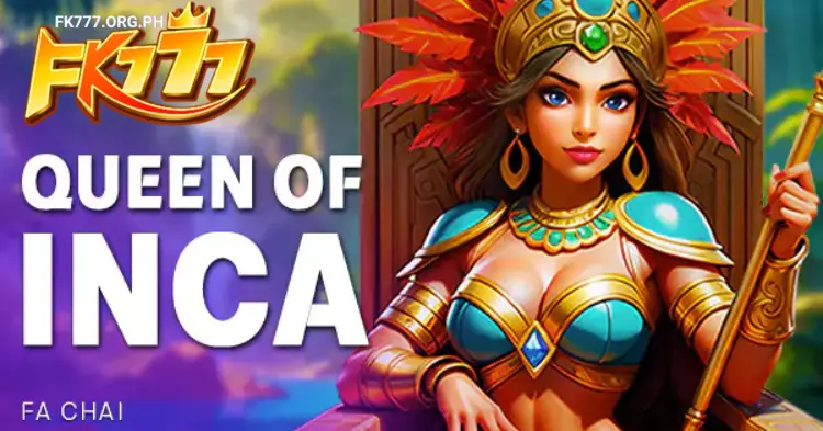 Slots Game Queen of Inca FC at FK777