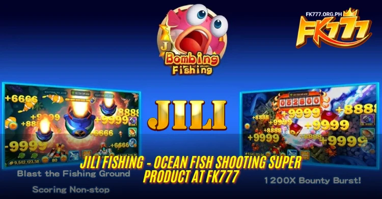 JILI Fishing – Ocean Fish Shooting Super Product at FK777